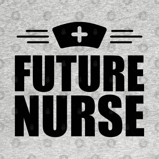 Future Nurse by KC Happy Shop